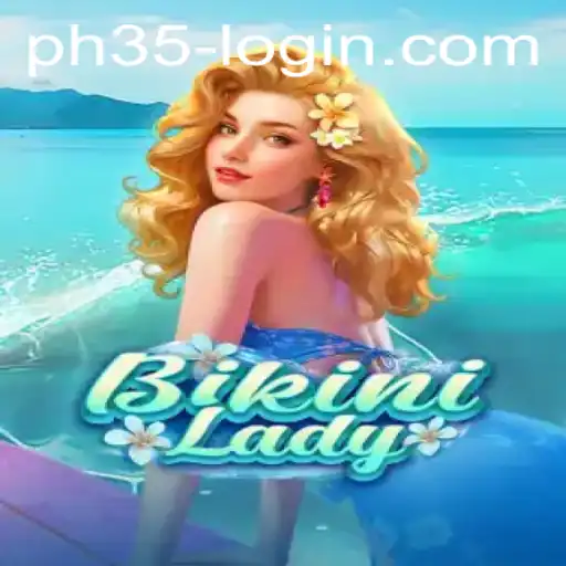Dive into the World of BikiniLady: A Unique Gaming Experience with PH35