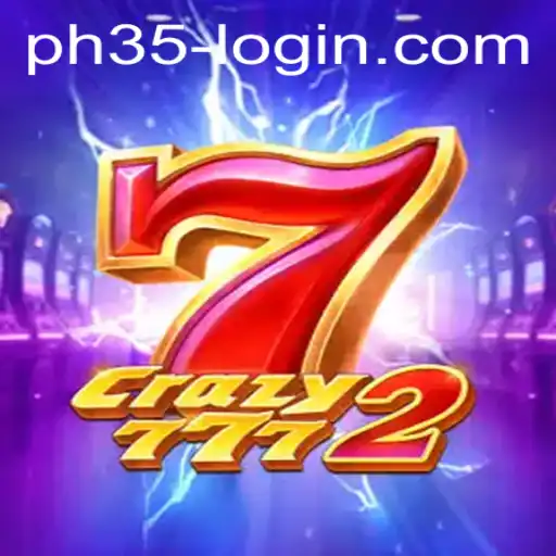 Crazy7772: A New Era of Gaming with PH35